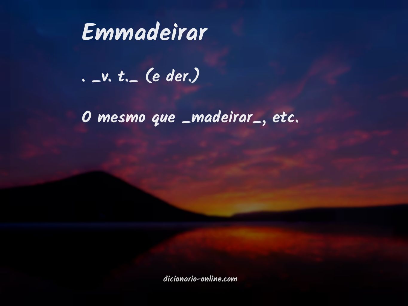 Significado de emmadeirar