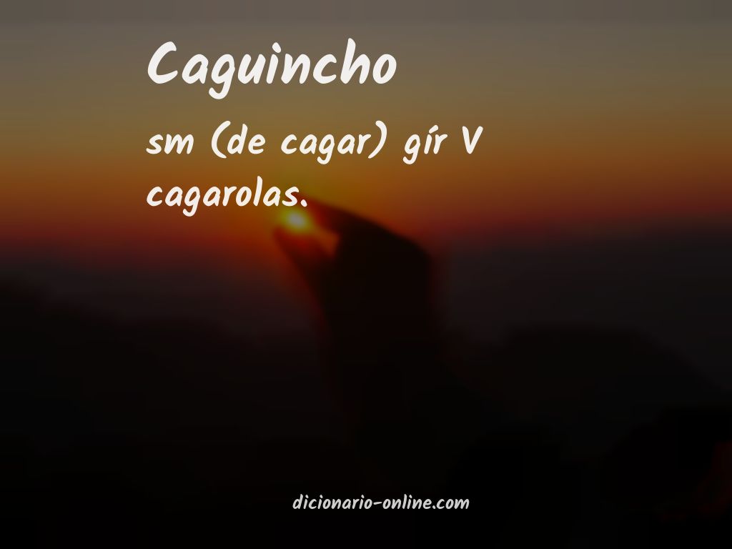 Significado de caguincho