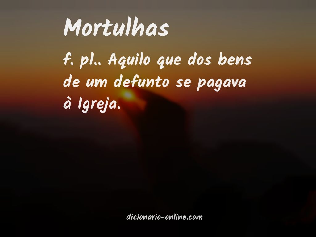 Significado de mortulhas