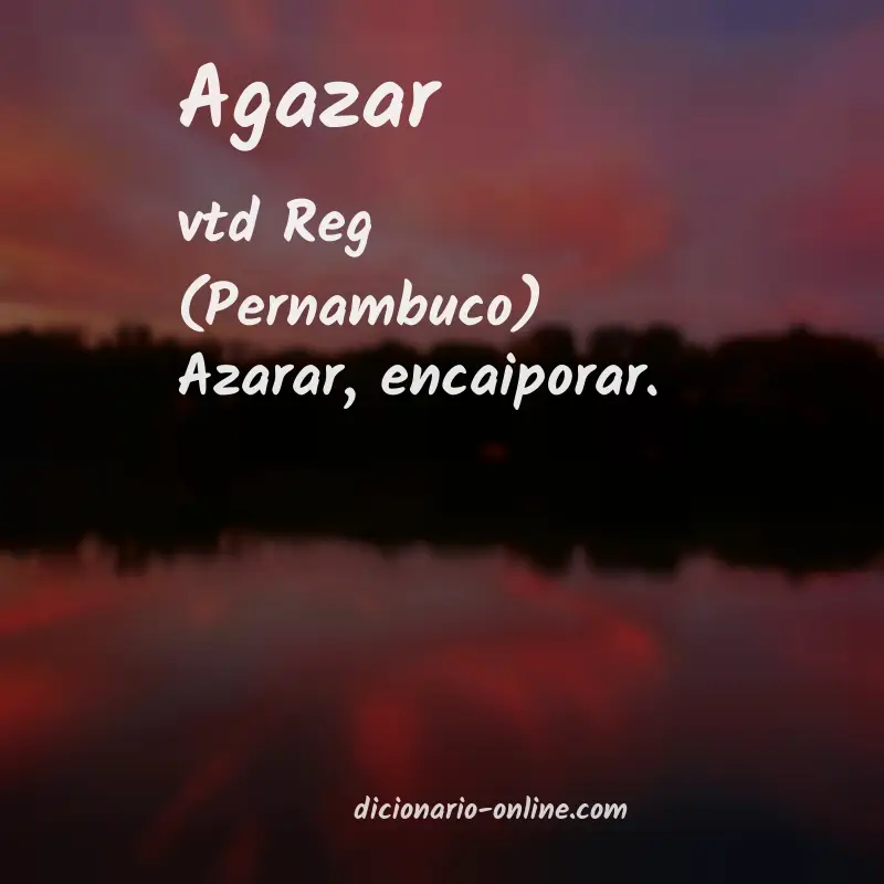 Significado de agazar