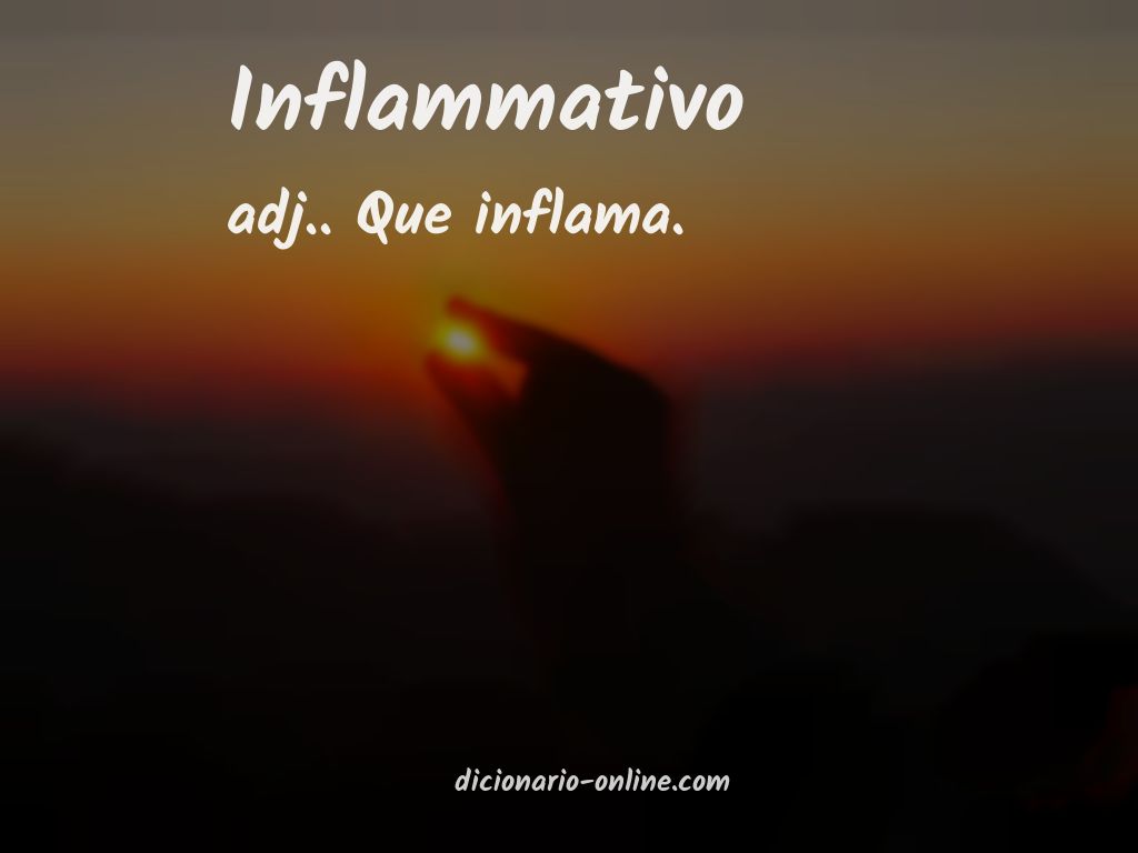 Significado de inflammativo