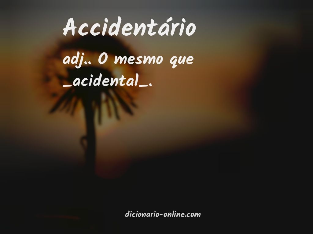 Significado de accidentário