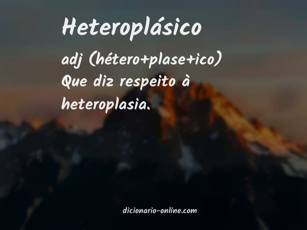 Significado de heteroplásico