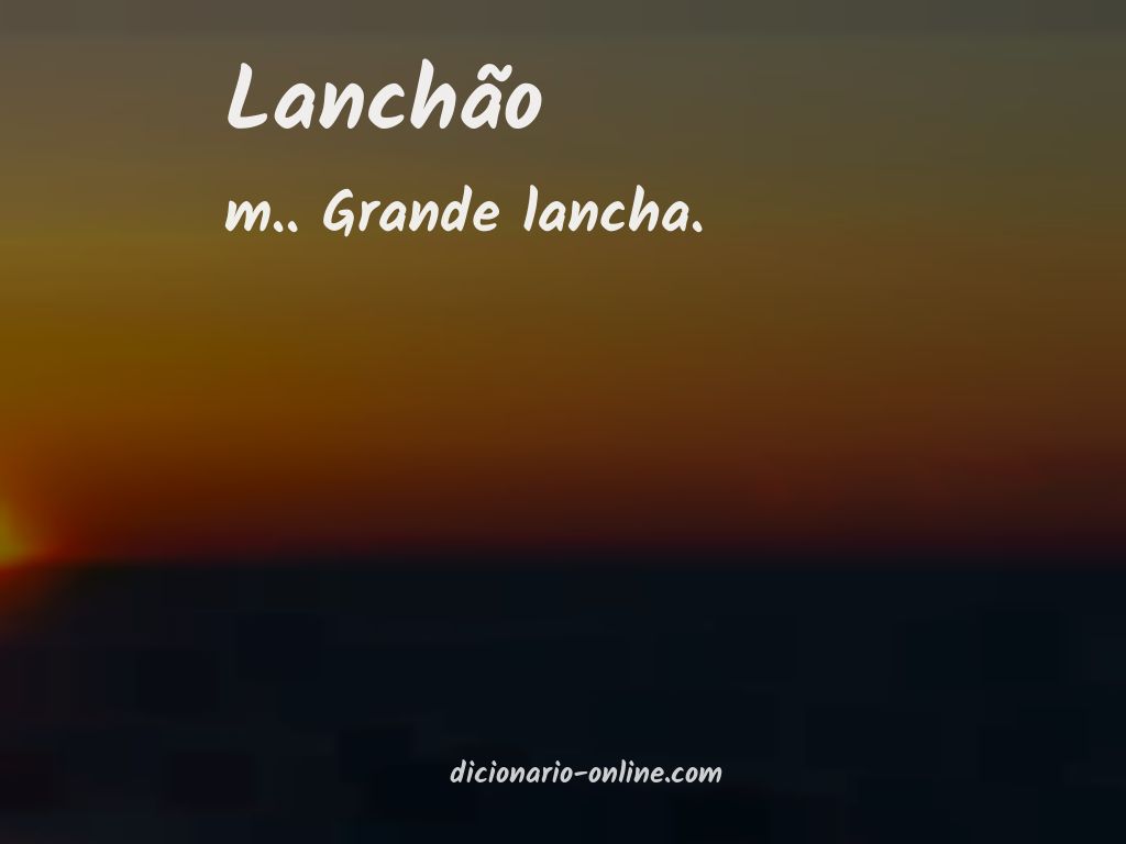 Significado de lanchão