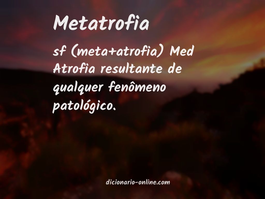 Significado de metatrofia