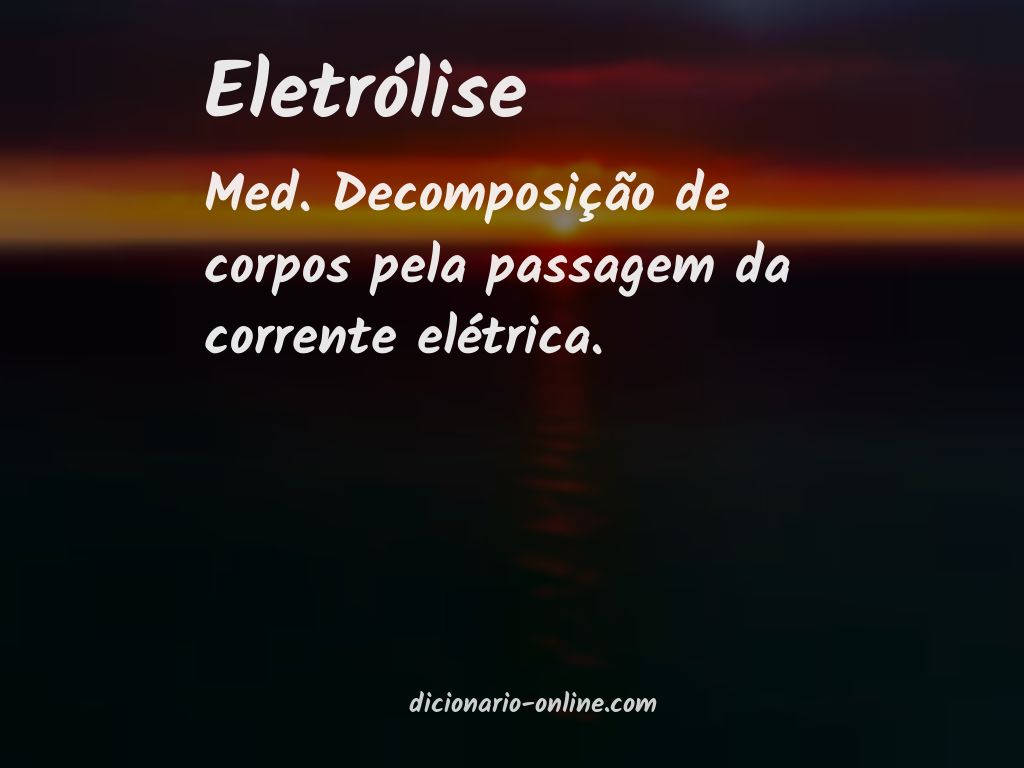 Significado de eletrólise