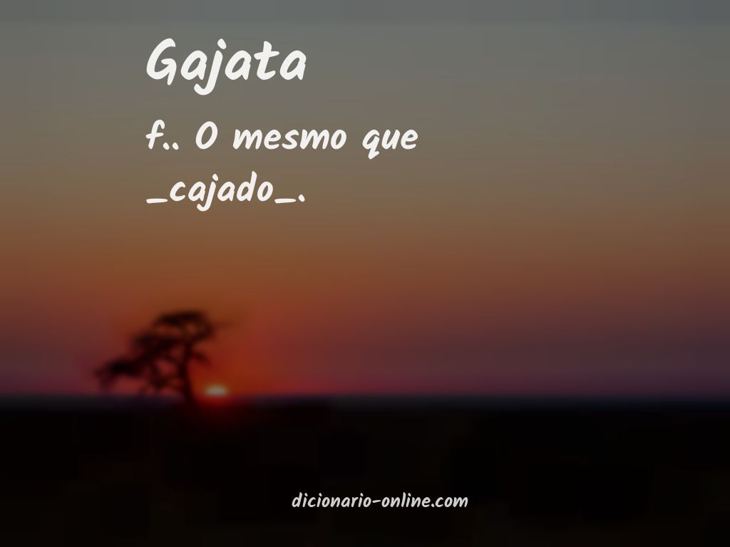 Significado de gajata