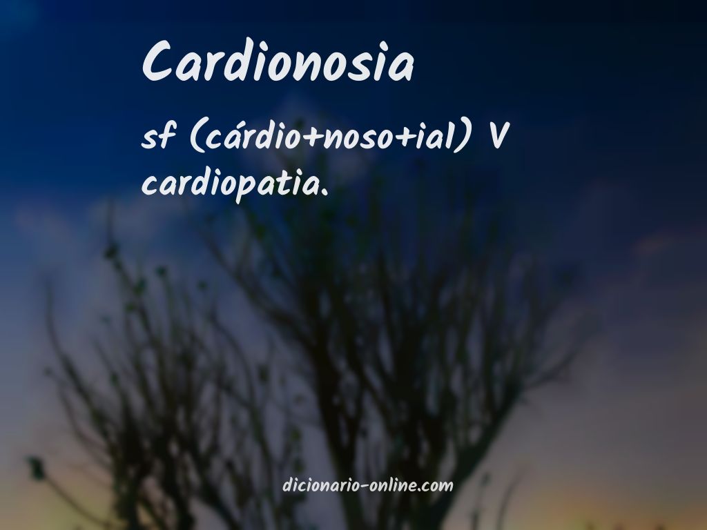 Significado de cardionosia