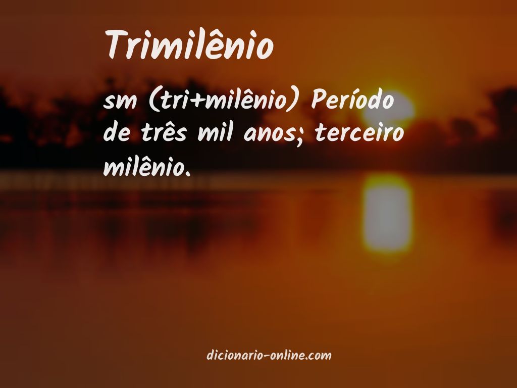 Significado de trimilênio