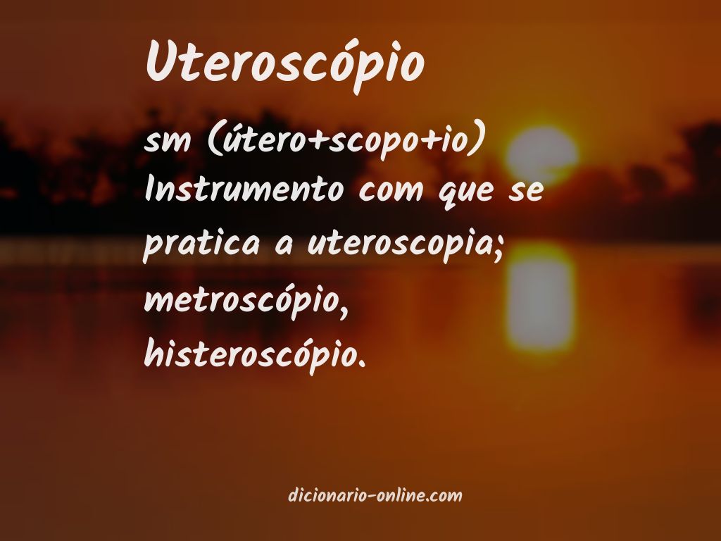 Significado de uteroscópio