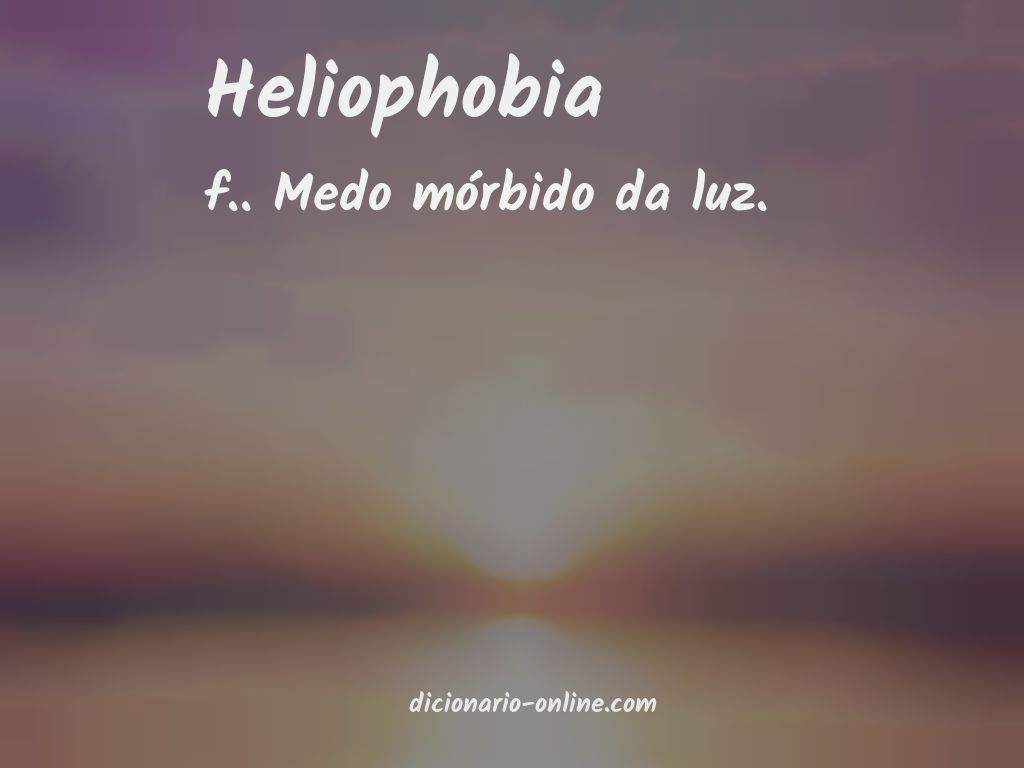 Significado de heliophobia