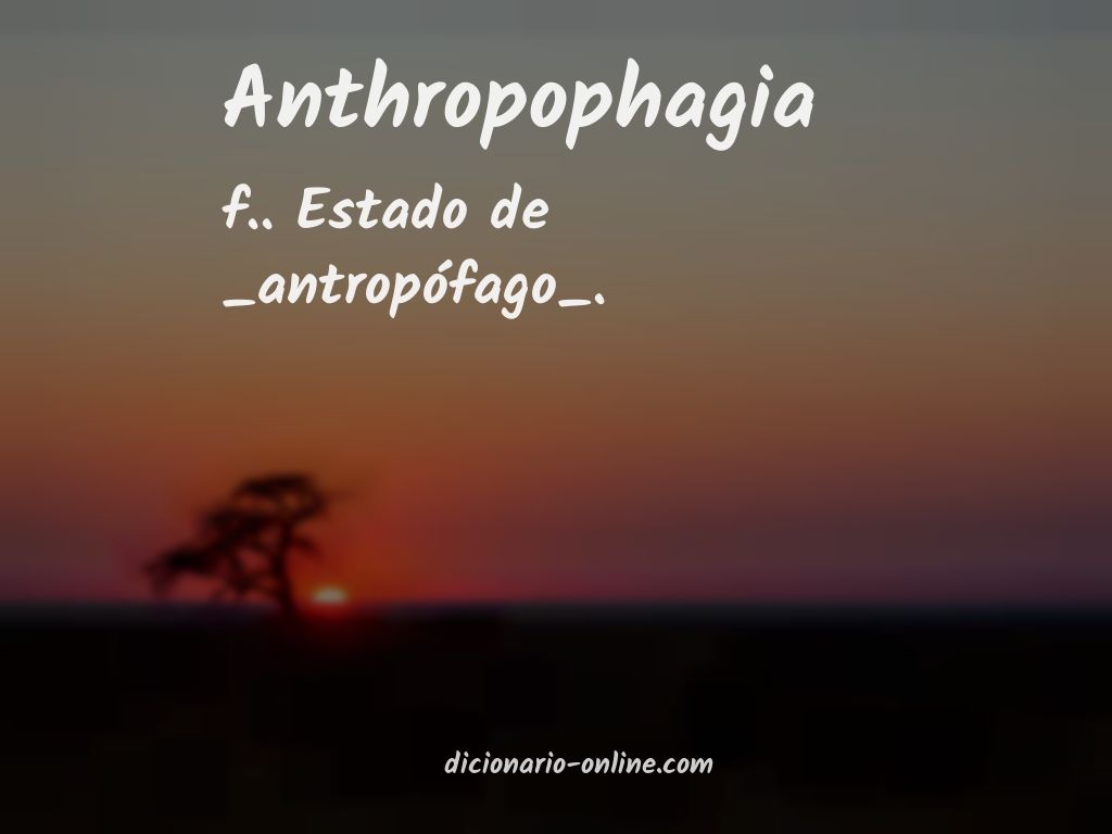 Significado de anthropophagia