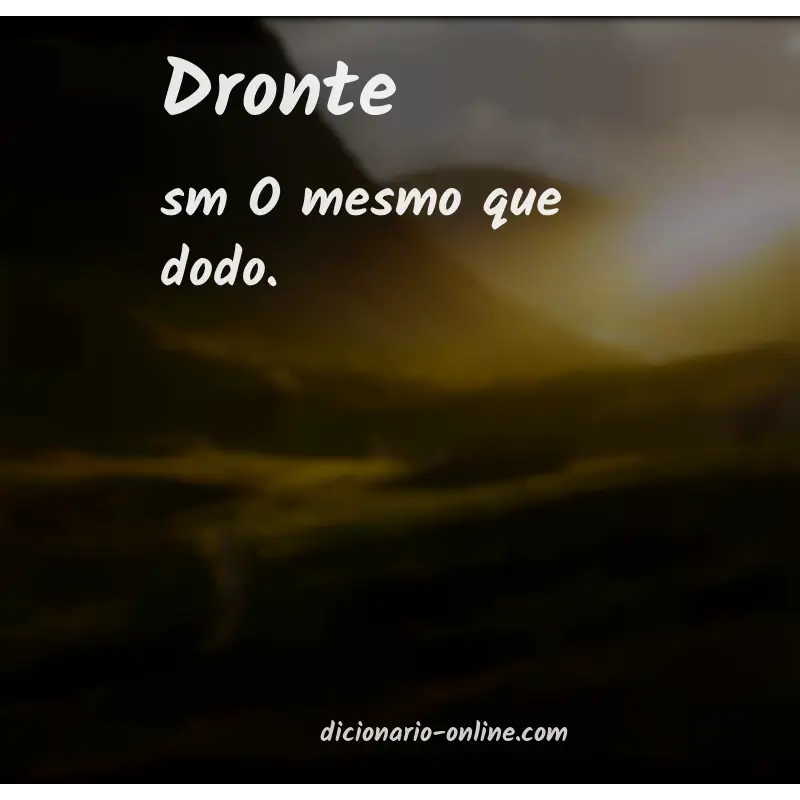 Significado de dronte