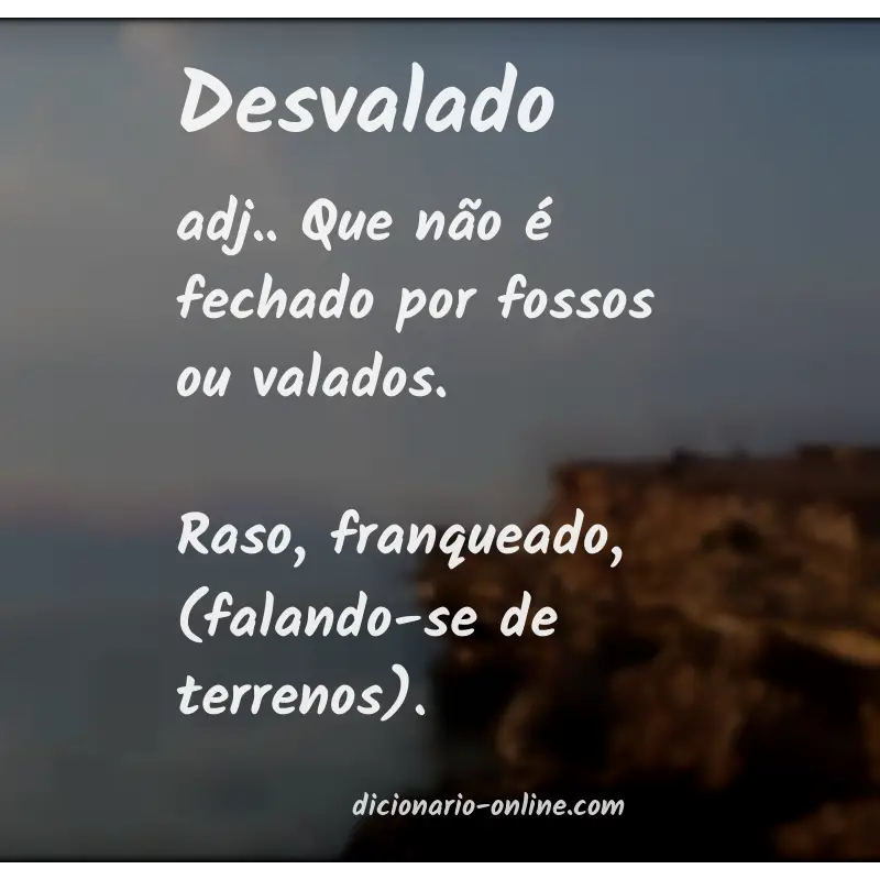 Significado de desvalado