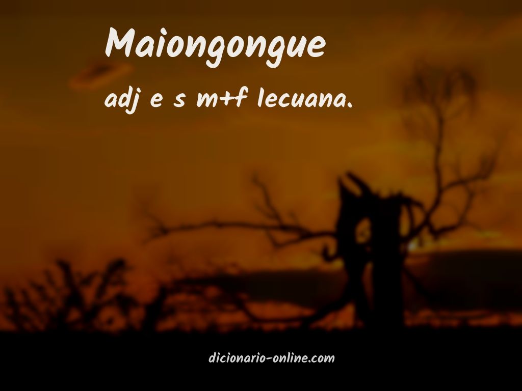 Significado de maiongongue