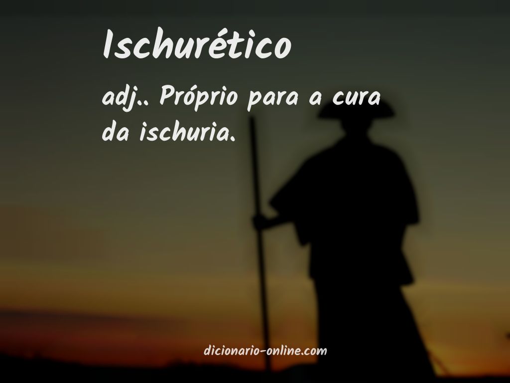 Significado de ischurético