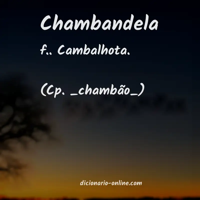 Significado de chambandela