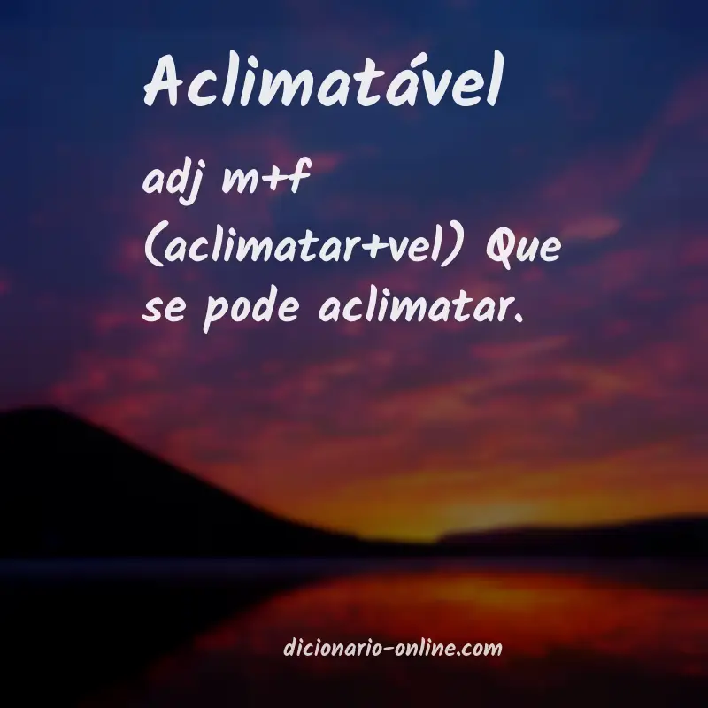Significado de aclimatável