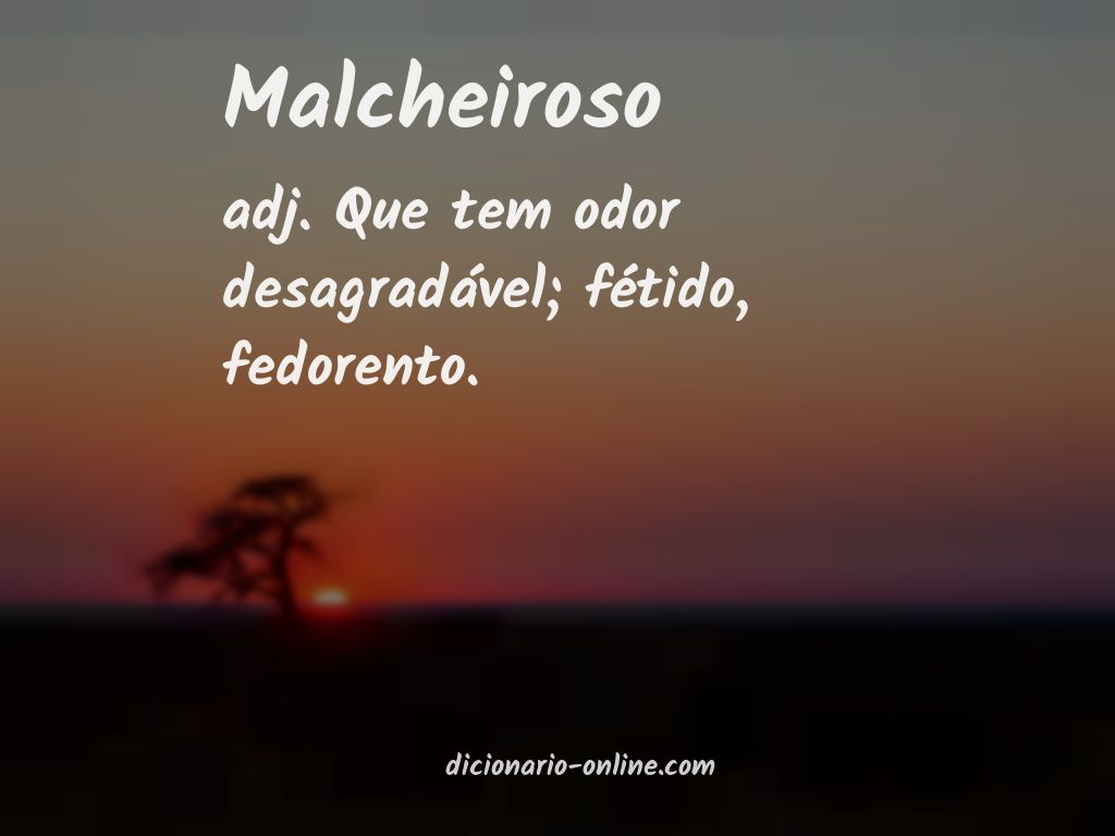 Significado de malcheiroso