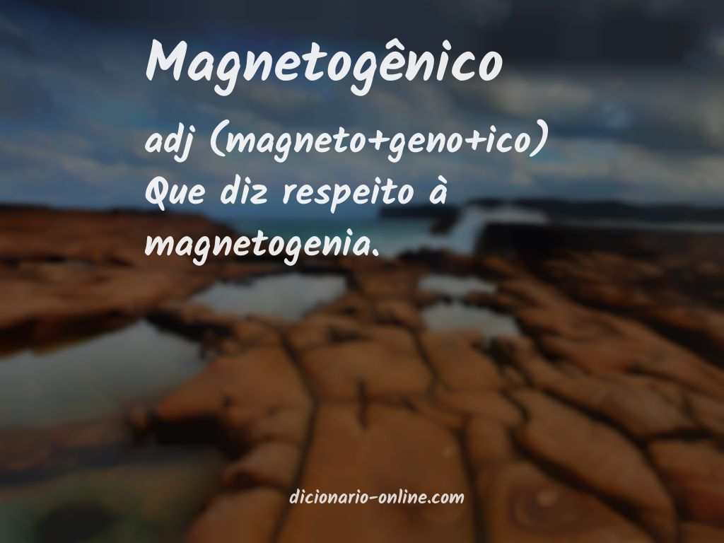 Significado de magnetogênico