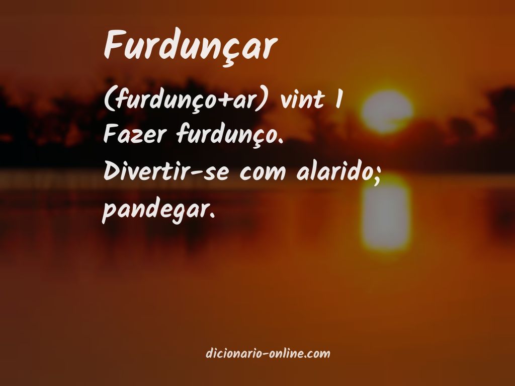 Significado de furdunçar