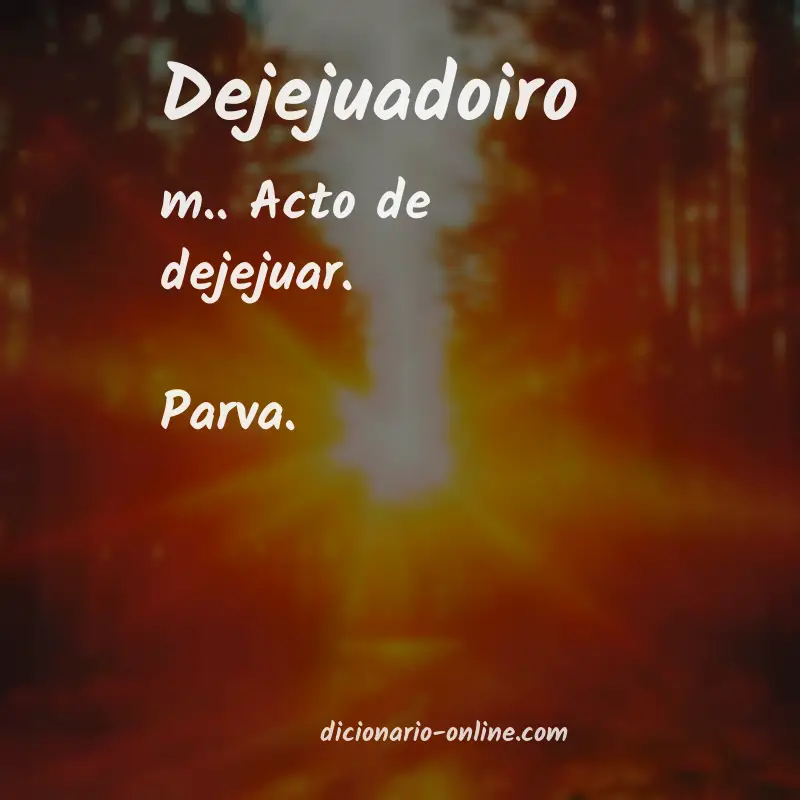 Significado de dejejuadoiro