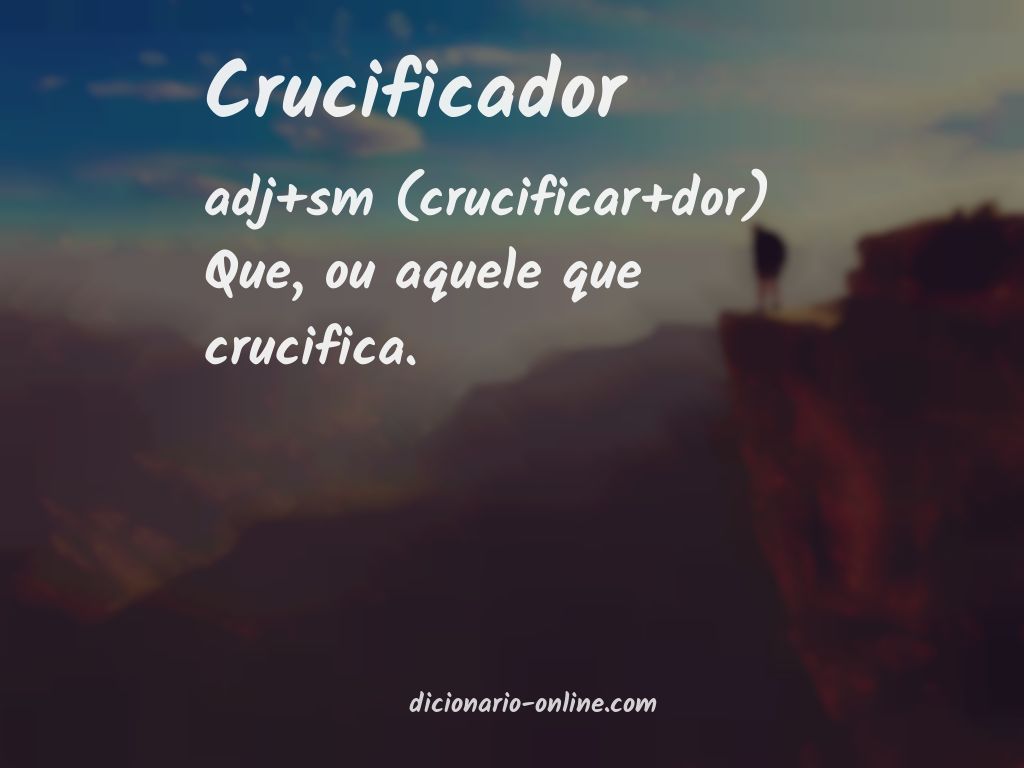 Significado de crucificador