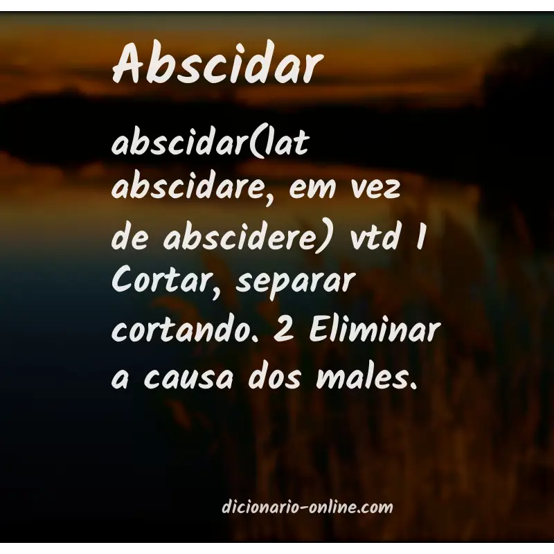 Significado de abscidar