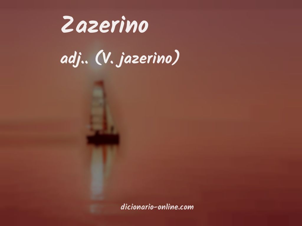 Significado de zazerino