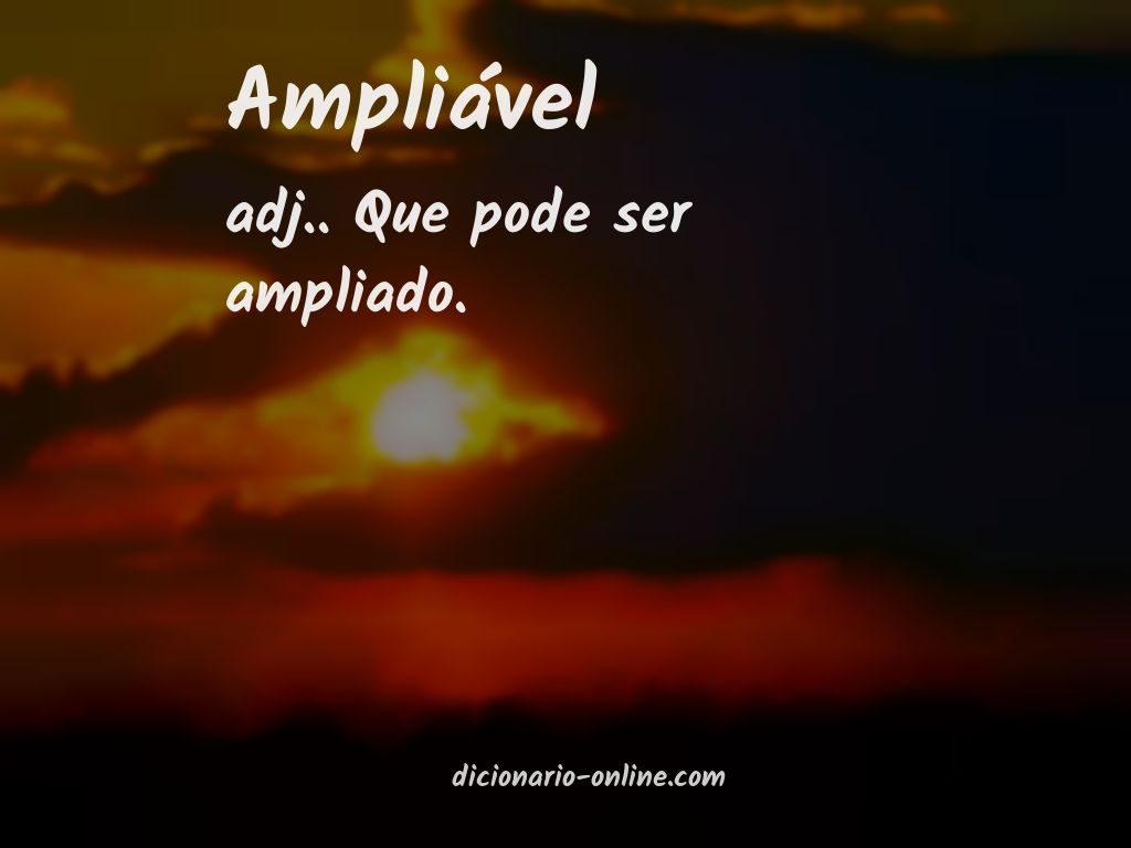 Significado de ampliável