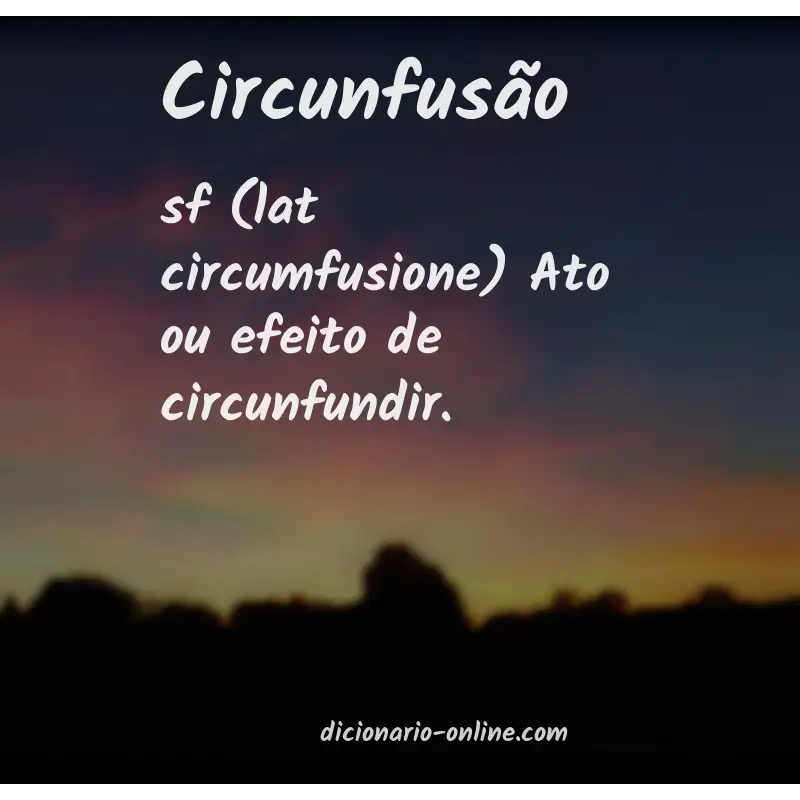 Significado de circunfusão