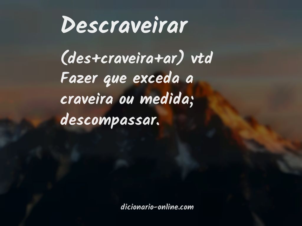 Significado de descraveirar