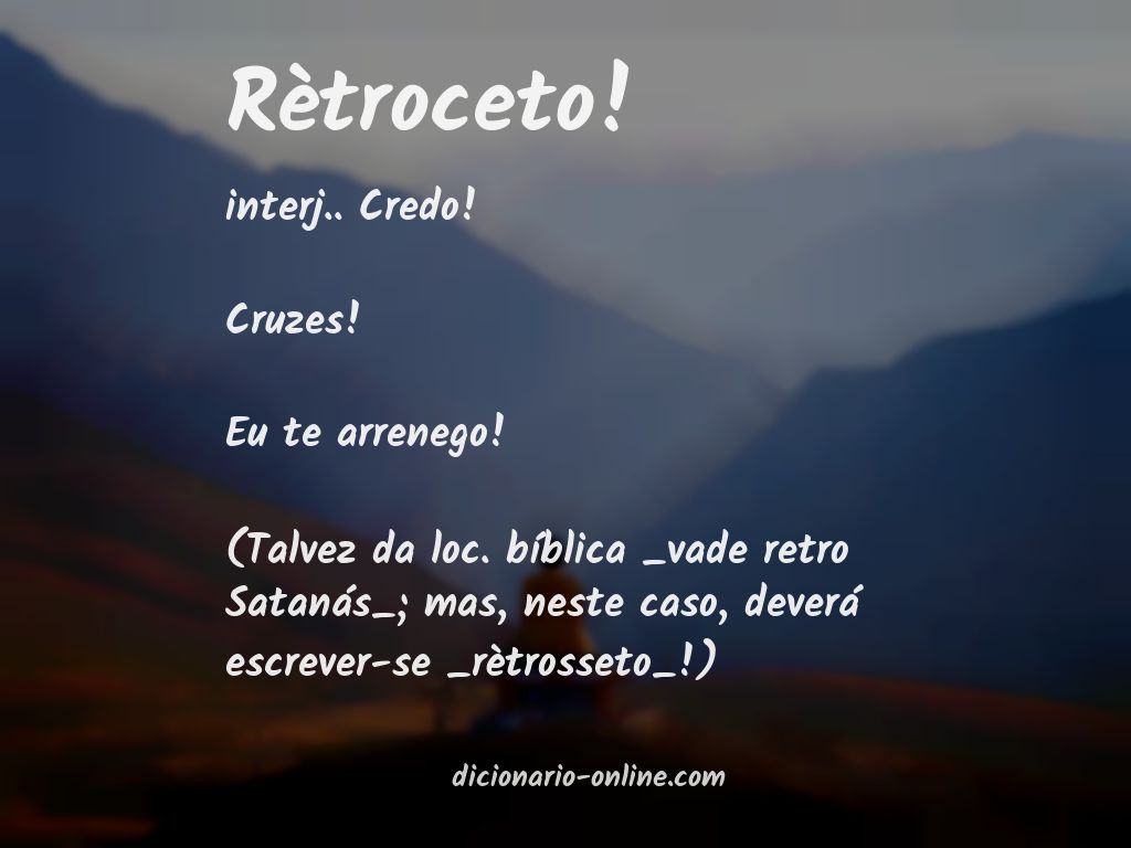 Significado de rètroceto!