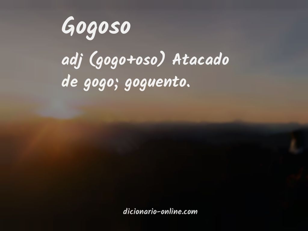 Significado de gogoso