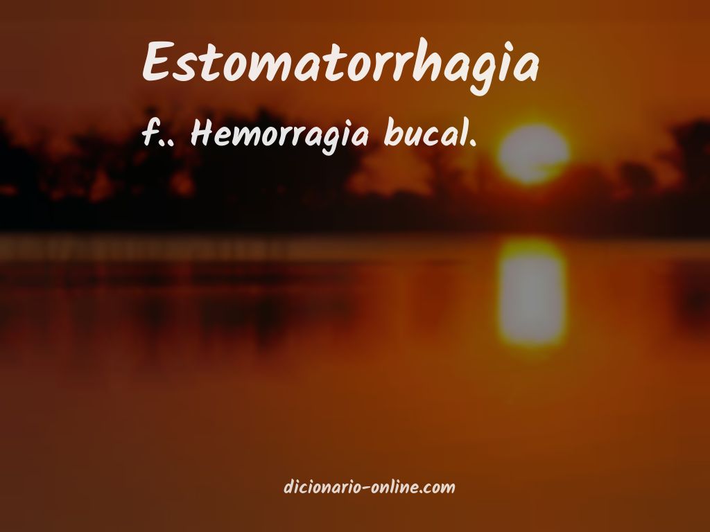 Significado de estomatorrhagia