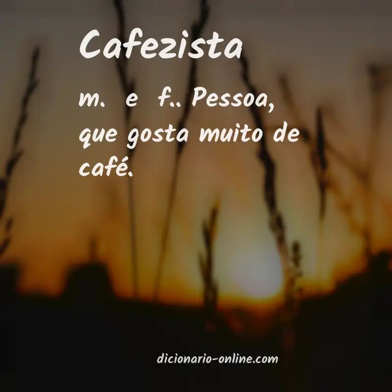 Significado de cafezista