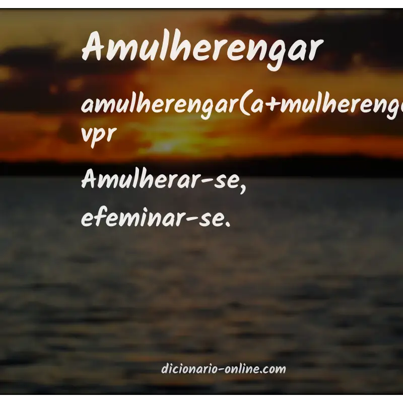 Significado de amulherengar