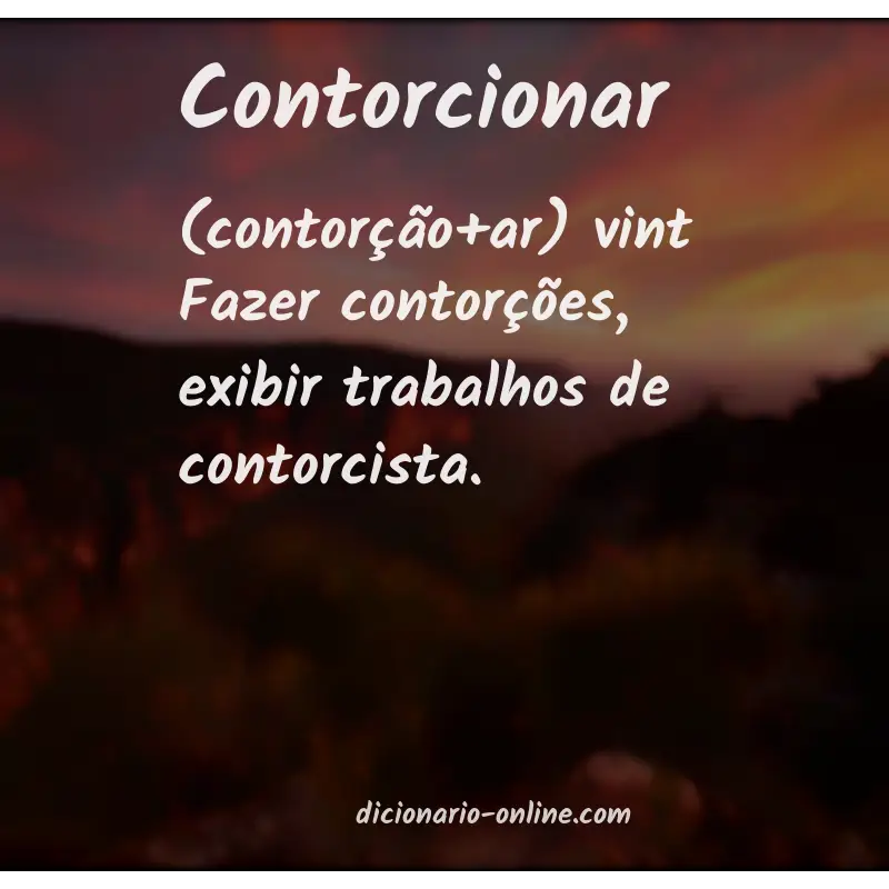 Significado de contorcionar