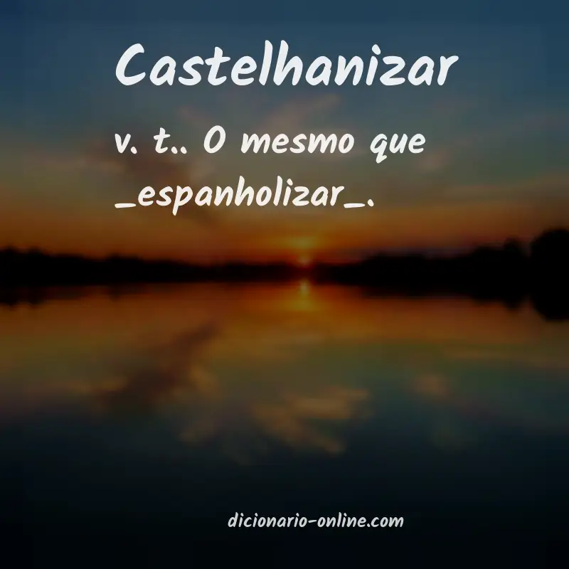 Significado de castelhanizar