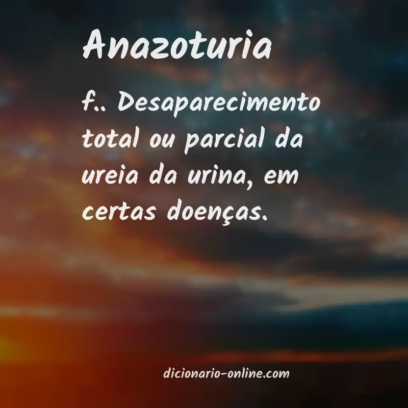 Significado de anazoturia