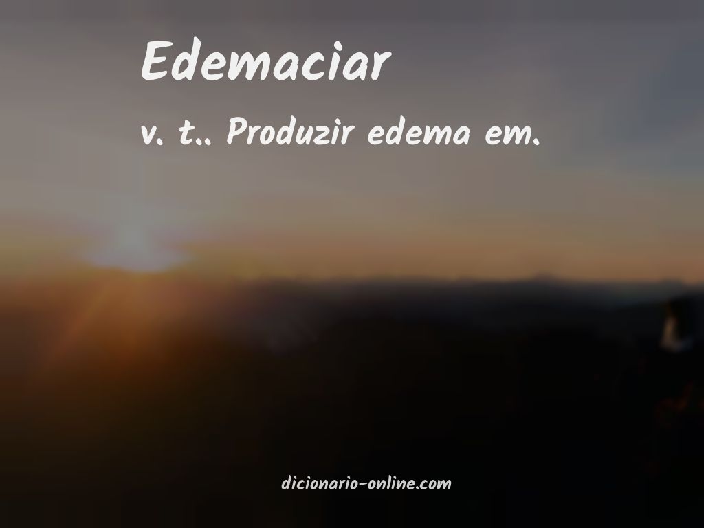 Significado de edemaciar