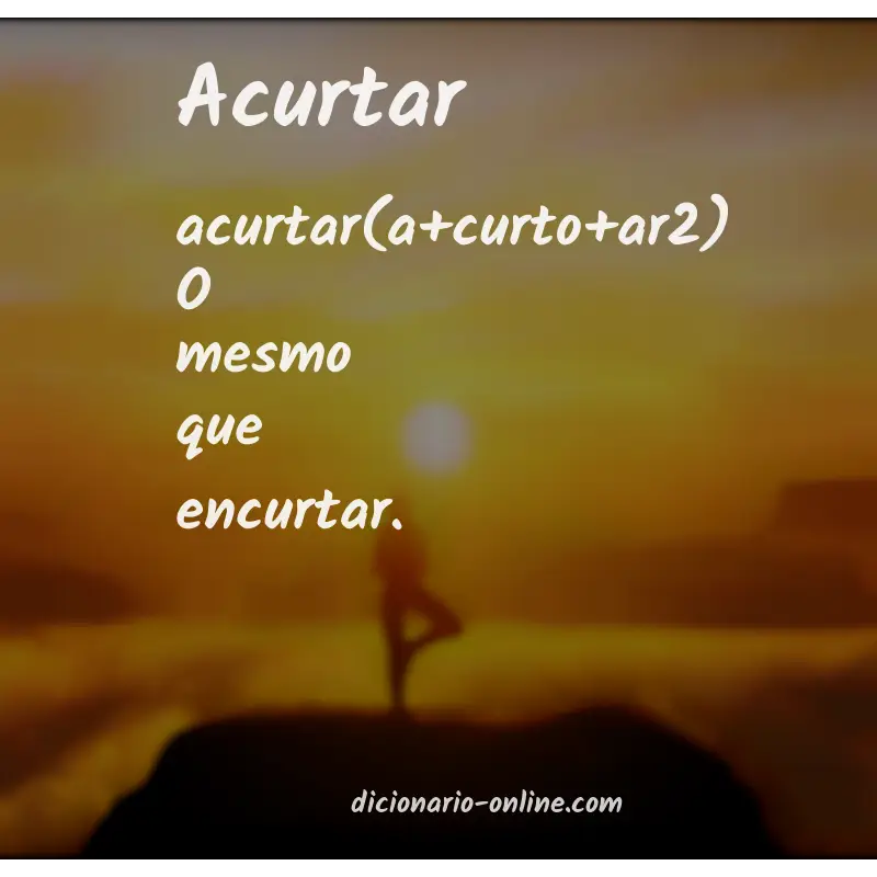 Significado de acurtar