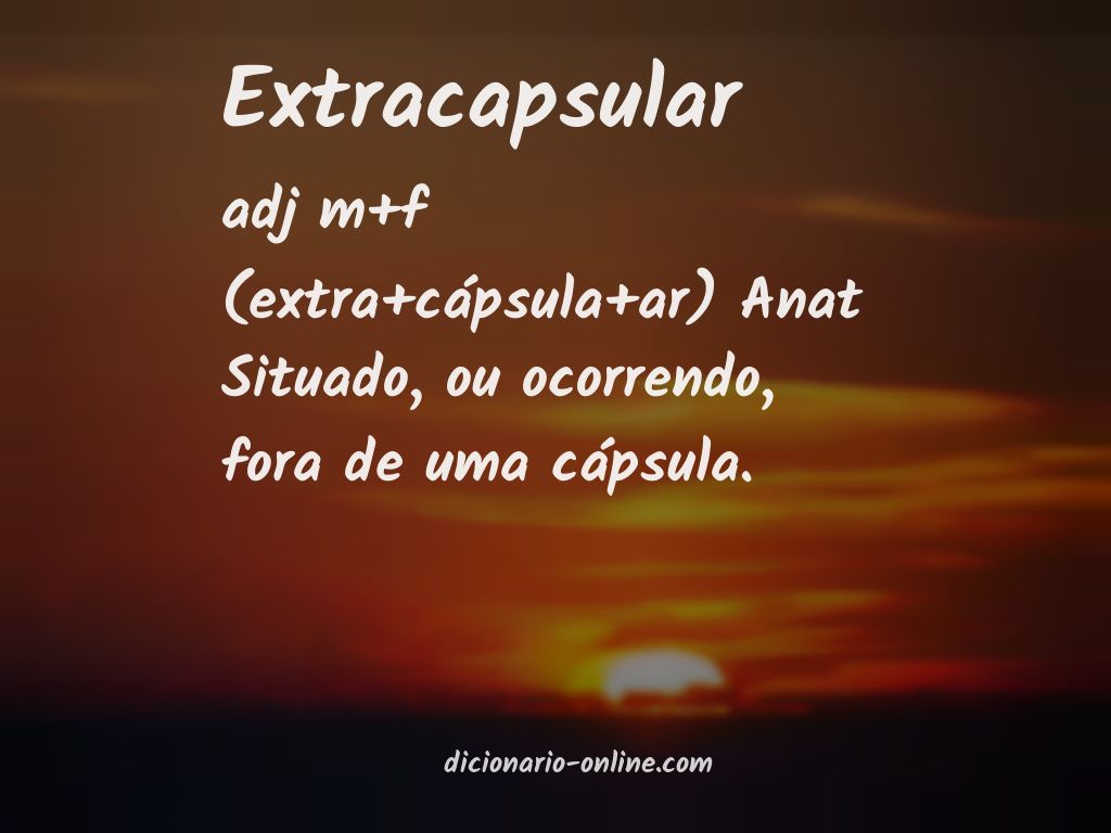 Significado de extracapsular