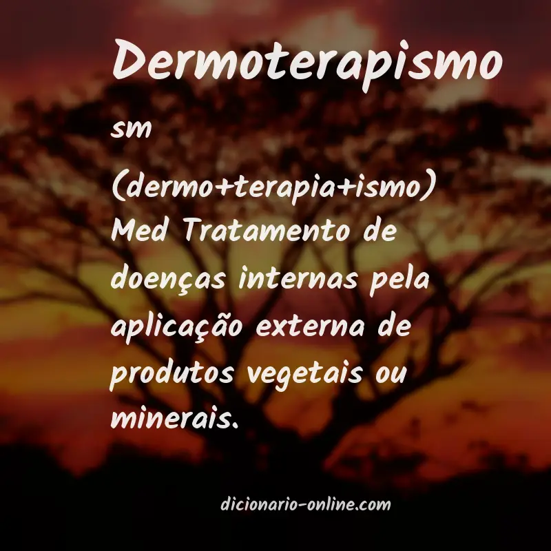 Significado de dermoterapismo
