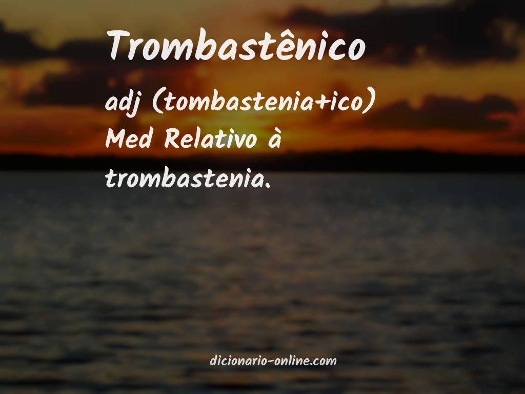 Significado de trombastênico