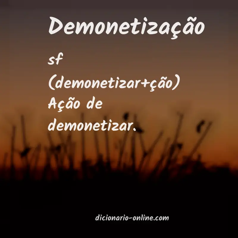 Significado de demonetização