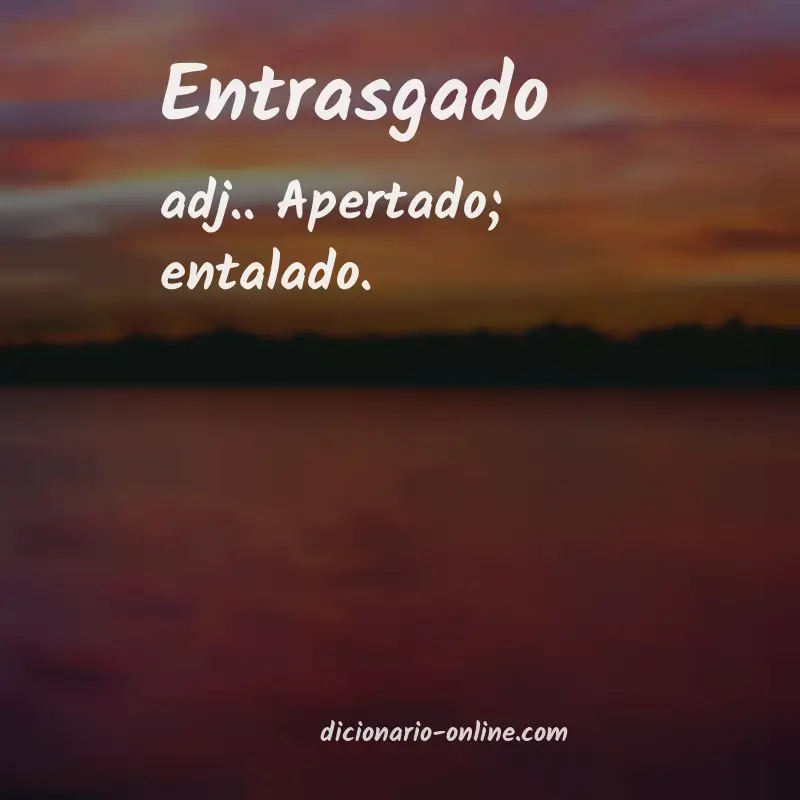 Significado de entrasgado