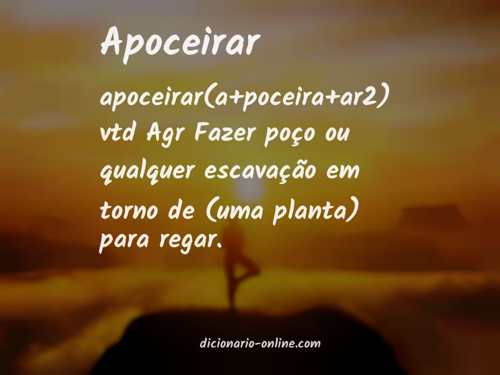 Significado de apoceirar