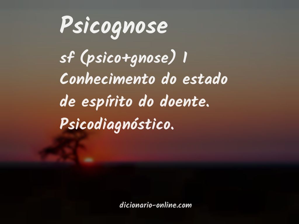 Significado de psicognose