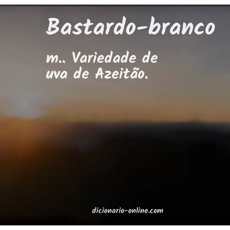 Significado de bastardo-branco